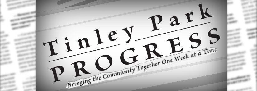 Tinley Park Progress Fills Local News Hole