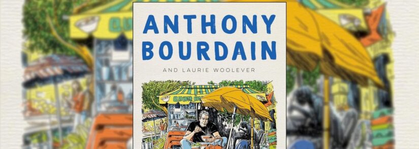 World Travel by Anthony Bourdain — Book Review