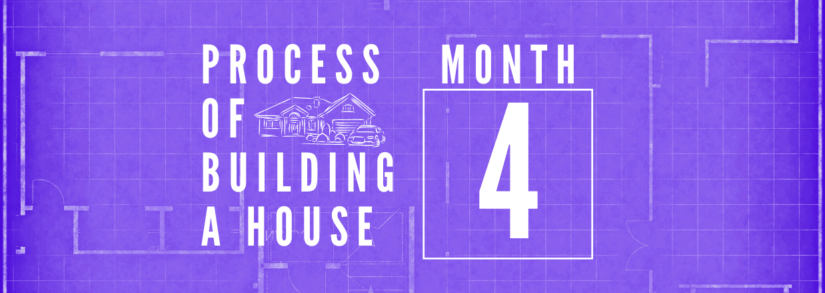 Process Of Building A House in Tinley Park: Month 4