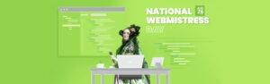 National WebMistress Day Geoffresh Green