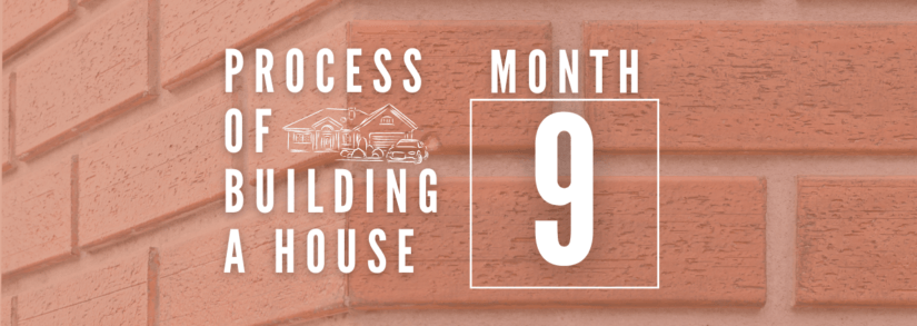 Process Of Building A House in Tinley Park: Month 9