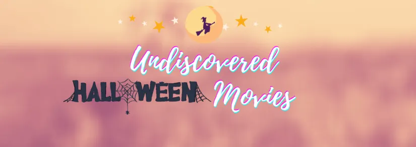 List Of Undiscovered Halloween Movies For The Whole Family