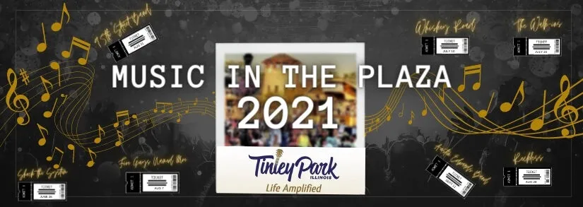 Music In the Plaza 2021 – Tinley Park