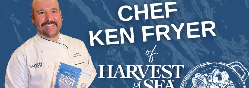Home Cooking with Seafood Medley from Harvest of the Sea — Interview with Chef Ken Fryer