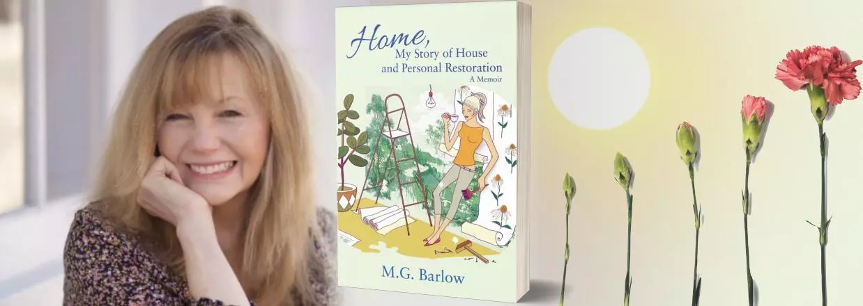How Focusing on Your Home Can Help You Heal – M.G. Barlow